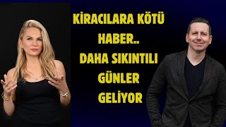 KİRACILARA KÖTÜ HABER DAHA SIKINTILI GÜNLER GELİYOR HATİCE KOLÇAK l CEM ÖZÜAK [upl. by Tsew]