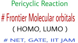 FrontierMolecular orbital Nodes homolumo in thermal and photochemical Condition [upl. by Notnad]