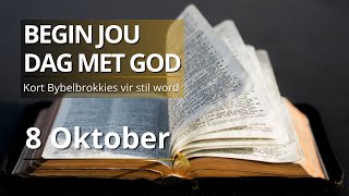 Ontdek Die Krag Van Johannes 102230  Bybelbrokkies 8 Oktober DAGSTUKKIES VIR STILTETYD [upl. by Carpio]