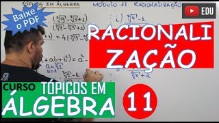 RACIONALIZAÇÃO DE DENOMINADOR  🔺TÓPICOS EM ÁLGEBRA MÓDULO 11 [upl. by Nodlew]