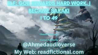 Elf God rewards hard work I became Sakaki 1 To 49 [upl. by Jany]