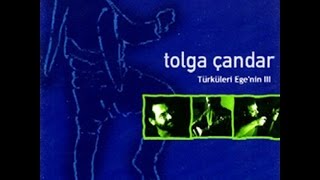 Tolga Çandar  Denizin Dibinde Hatçam Türküleri Egenin 3 © 2001 Kalan Müzik [upl. by Brottman]