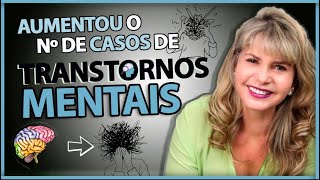 AUMENTO no número de pessoas com TRANST0RNOS EMOCIONAIS e MENTAIS Qual o segredo do AUMENTO [upl. by Adnic]