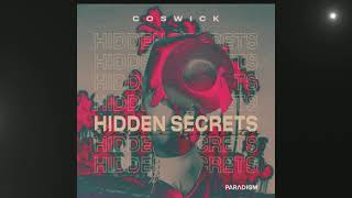 Coswick  Hidden Secrets [upl. by Ermina444]