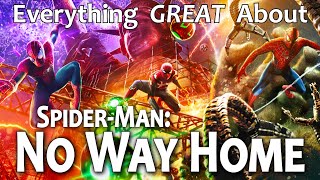 Everything GREAT About SpiderMan No Way Home [upl. by Salim]