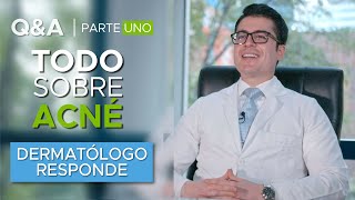 TODO SOBRE EL ACNÉ  QampA 1 Dermatólogo Responde  ¿Cuál es el mejor tratamiento para el acné [upl. by Ahtel]