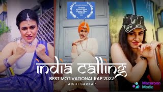 India Calling  Best Motivational Rap 2021 I Indias Got What it Takes I Aishi Sarkar [upl. by Aihseym]