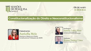 Constitucionalização do Direito e Neoconstitucionalismo Dra Auricélia Melo [upl. by Elleinet]