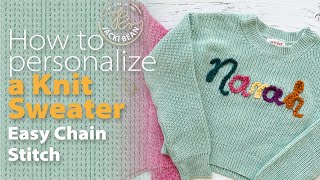 Personalized Name Sweater  How to Hand Embroider with Yarn EASY [upl. by Nnylorac]