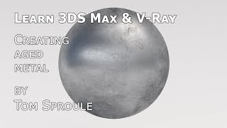 How to create aged metal with VRay and 3DS Max [upl. by Weiler]