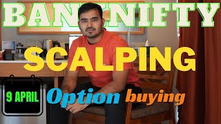 Intraday Trading  Scalping Nifty Banknifty option  9 APRIL  banknifty nifty [upl. by Ahsead581]