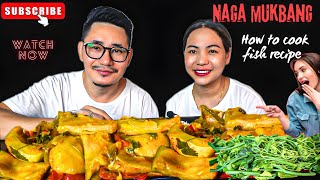 Northeast Naga Mukbang  How to cook fatty Pangas fish recipe  Couple Mukbang [upl. by Chita]