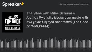 Artimus Pyle talks issues over movie with exLynyrd Skynyrd bandmates The Shoe on WMOSFM [upl. by Boyden]