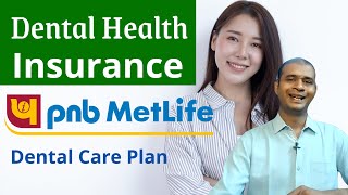 Indias First Dental Health Insurance Policy  PNB MetLife Dental Care Plan  Root Canals Covered [upl. by Hnad]