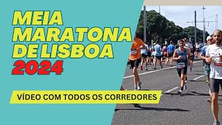 Meia Maratona de Lisboa 2024 Vídeo com Todos os Corredores MeiaMaratonadeLisboa corredores [upl. by Emerson]