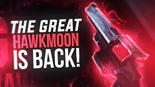 Destiny The Great Hawkmoon Is Back [upl. by Aridni624]