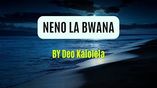 NENO LA BWANA  Lyrics Music Video  By Deo Kalolela [upl. by Bethanne]