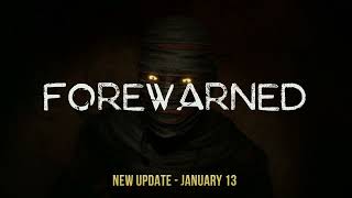 FOREWARNED  January 2023 Update Teaser [upl. by Sullivan937]