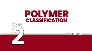 Classification of Polymers Part 2 [upl. by Vowel]