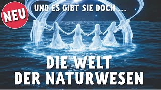 Die Welt der Naturwesen [upl. by Robin]