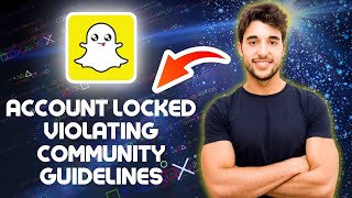 2024 Fix Your Account Has Been LOCKED For Violating Community Guidelines Snapchat Easy Fix [upl. by Stoecker]