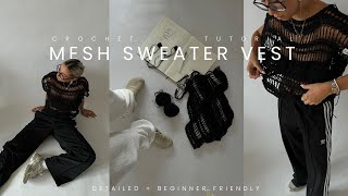 crochet MESH SWEATER VEST tutorial  4 patterns  mohair [upl. by Llehcram533]