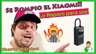 💥​Se rompió el inflador Xiaomi Aquí se los reparo Charly Mordau xiaomi [upl. by Aiym50]