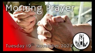 Morning Prayer Tuesday 19 November 2024 [upl. by Danika]