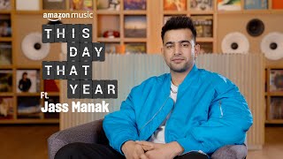 Jass Manak Tells Us About His First Song amp His Moms Take On His Songs  This Day That Year [upl. by Loma327]