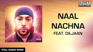 Manni Sandhu Diljaan  Naal Nachna Full Audio Song Latest Punjabi Songs 2016 [upl. by Einnalem]