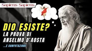 Dio esiste La prova di Anselmo dAosta e confutazioni [upl. by Nesta722]