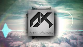 Ahrix  Moments [upl. by Lacagnia]