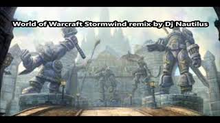 World of Warcraft Stormwind remix by Dj Nautilus long version [upl. by Noirad]