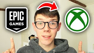 How To Link Epic Games Account To Xbox Account  Full Guide [upl. by Nitz461]