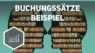 Buchungssätze  Beispielaufgaben zum Rechnungswesen [upl. by Sidonia]