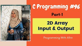 C Programming bangla tutorials  Input amp Output of 2D Array  Part1 [upl. by Sammer]