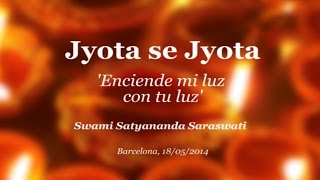 Jyota se Jyota Enciende mi Luz con tu Luz Swami Satyananda Saraswati [upl. by Joiner]