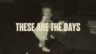 Cory Asbury These Are The Days Official Lyric Video [upl. by Ynoble382]