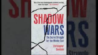 shadow wars the secret struggle for the middle east part 2 christopher davidson [upl. by Alisia]