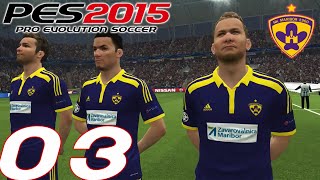 PES 2015 Master League  vs NK Maribor A  Part 03 [upl. by Evvy]