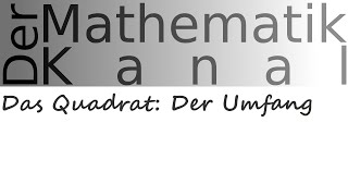 Das Quadrat Der Umfang  DerMathematikKanal [upl. by Assiled]