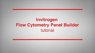 Invitrogen Flow Cytometry Panel Builder Tutorial [upl. by Seabrook]