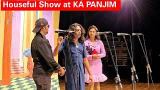 THANKS GOA 😊 HOUSEFUL SHOW  PANJIM KALA ACADEMY ❤️ CHIKLANTLIM FULAM by LAWRY TRAVASSO [upl. by Kevon451]