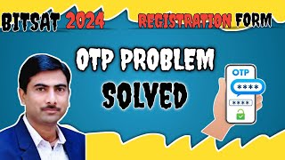 Bitsat 2024 application form OTP Problem solvedTech4Pilanibits bitsat applicatonform [upl. by Aseyt]