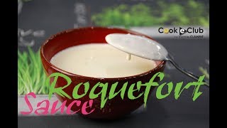 Comment faire Sauce Roquefort  Cook e Club [upl. by Swor]