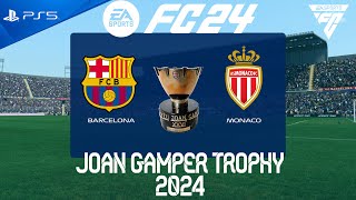 FC 24 Barcelona vs Monaco  Joan Gamper Trophy 2024  PS5 [upl. by Renault585]