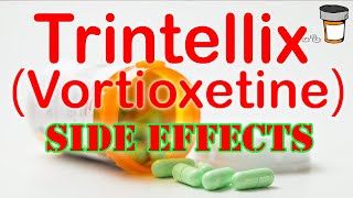 Trintellix  Vortioxetine SIDE EFFECTS [upl. by Cadmann]