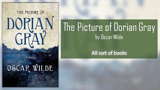 The Picture of Dorian Gray by Oscar Wilde [upl. by Hibben993]