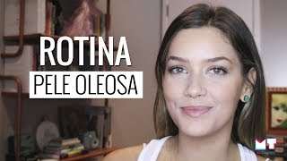 ROTINA PRA PELE OLEOSA [upl. by Jariah]