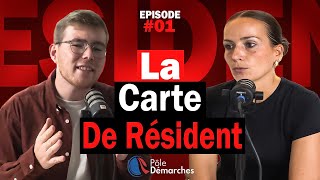 Épisode 1  Tout savoir sur la carte de résident en France [upl. by Neufer]